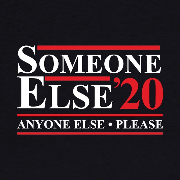 Someone Else 2020 by WMKDesign